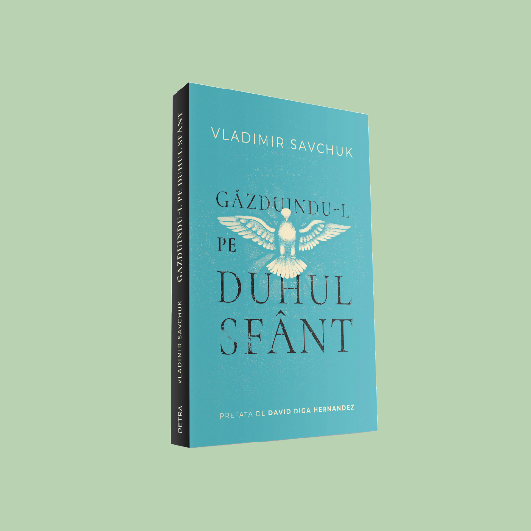 Găzduindu-L pe Duhul Sfânt